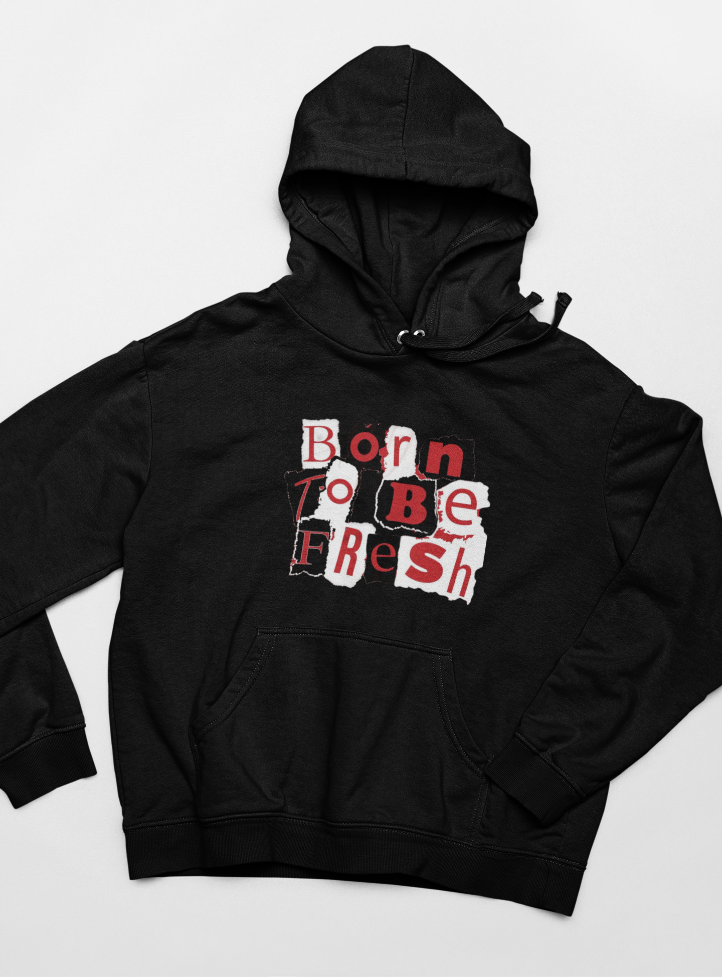 BORN TO BE FRESH HOODIE