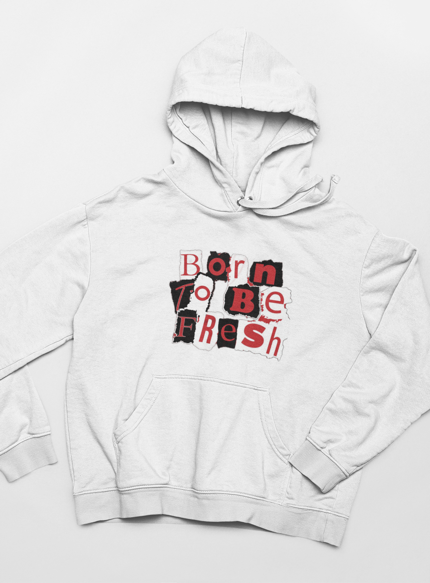 BORN TO BE FRESH HOODIE