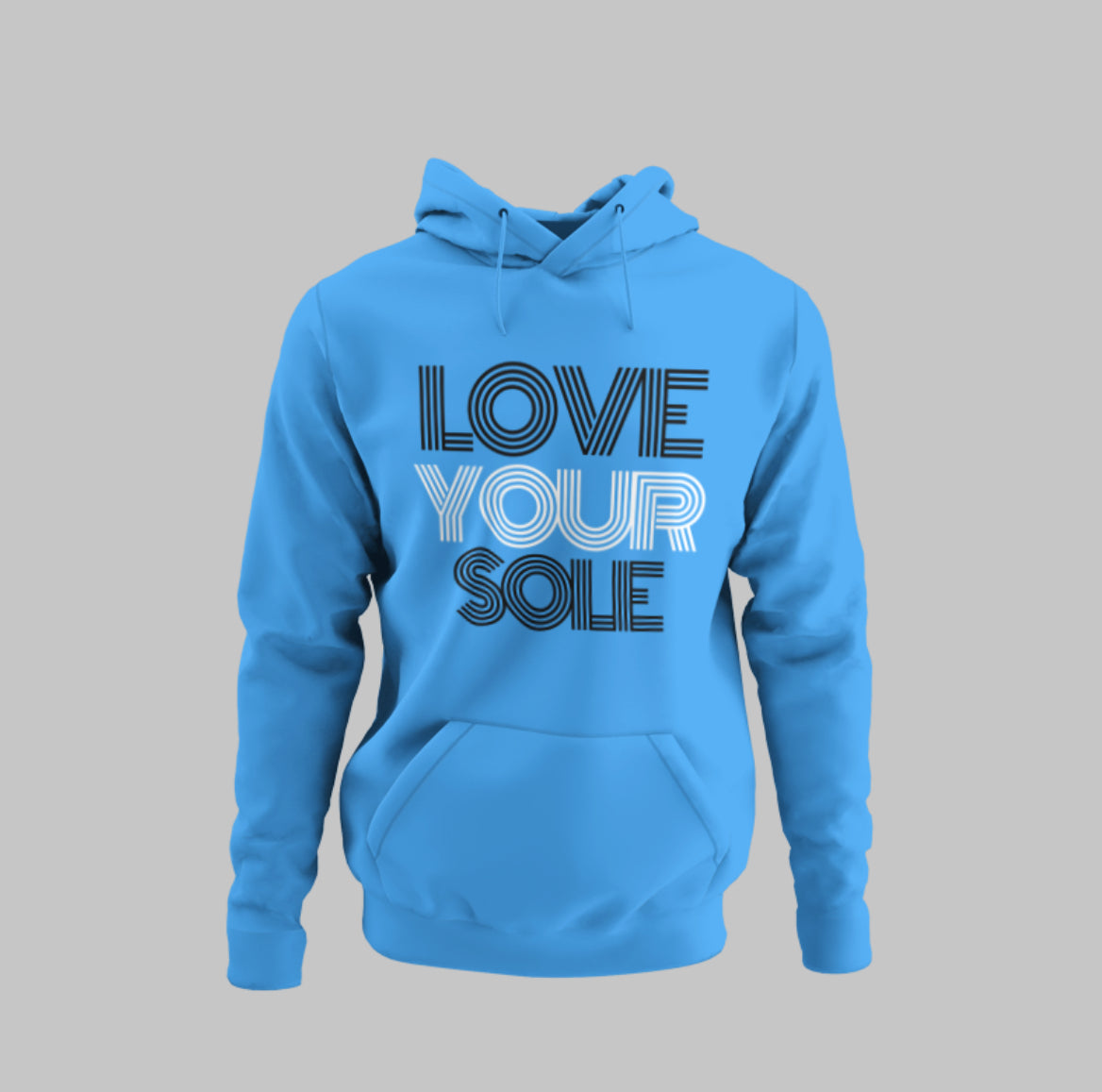 LOVE YOUR SOLE HOODIE