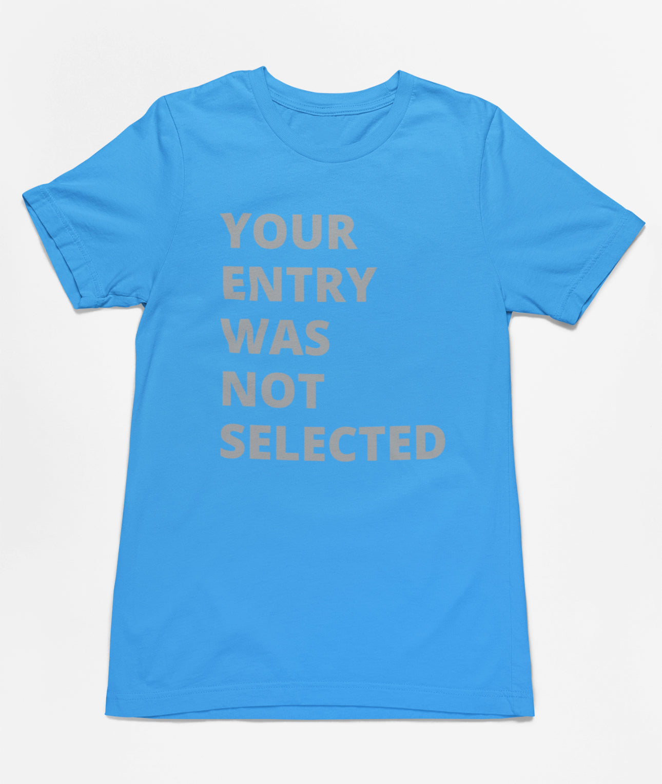 NOT SELECTED TEE