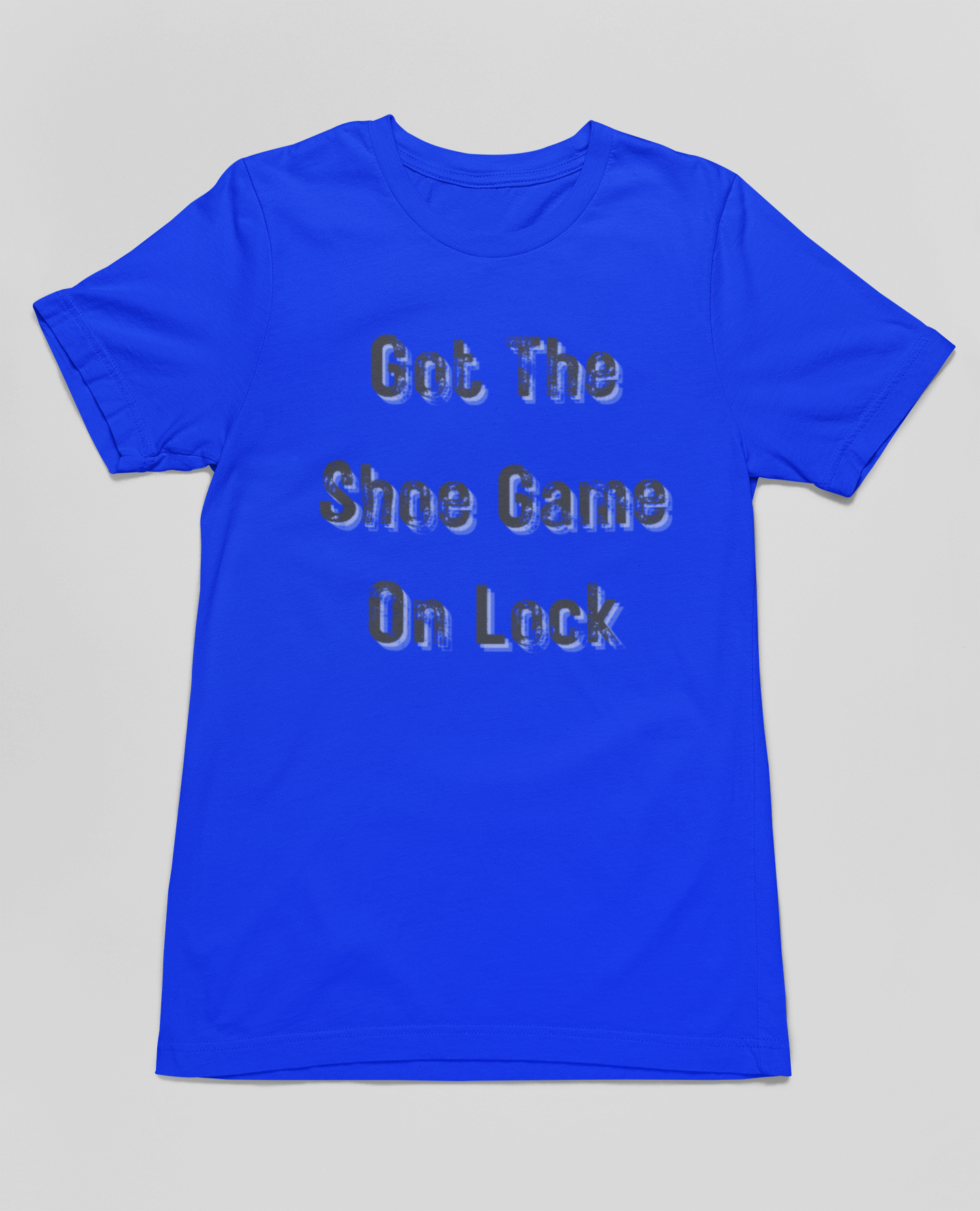 GOT THE SHOE GAME ON LOCK HEAVYWEIGHT TEE