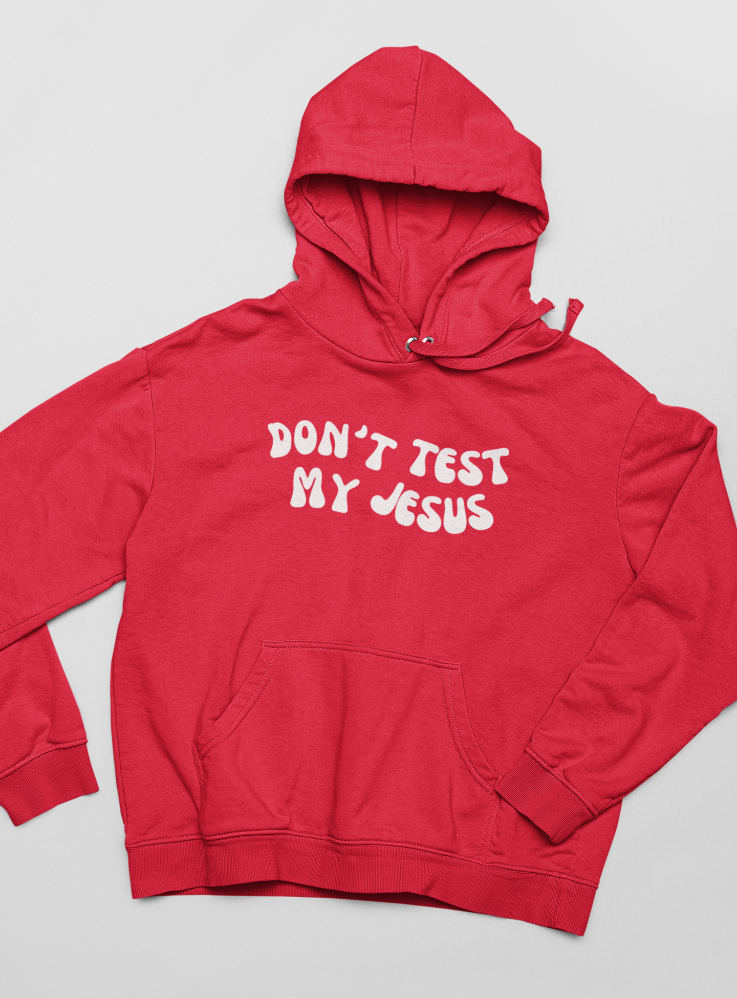 DON’T TEST MY JESUS HOODIE