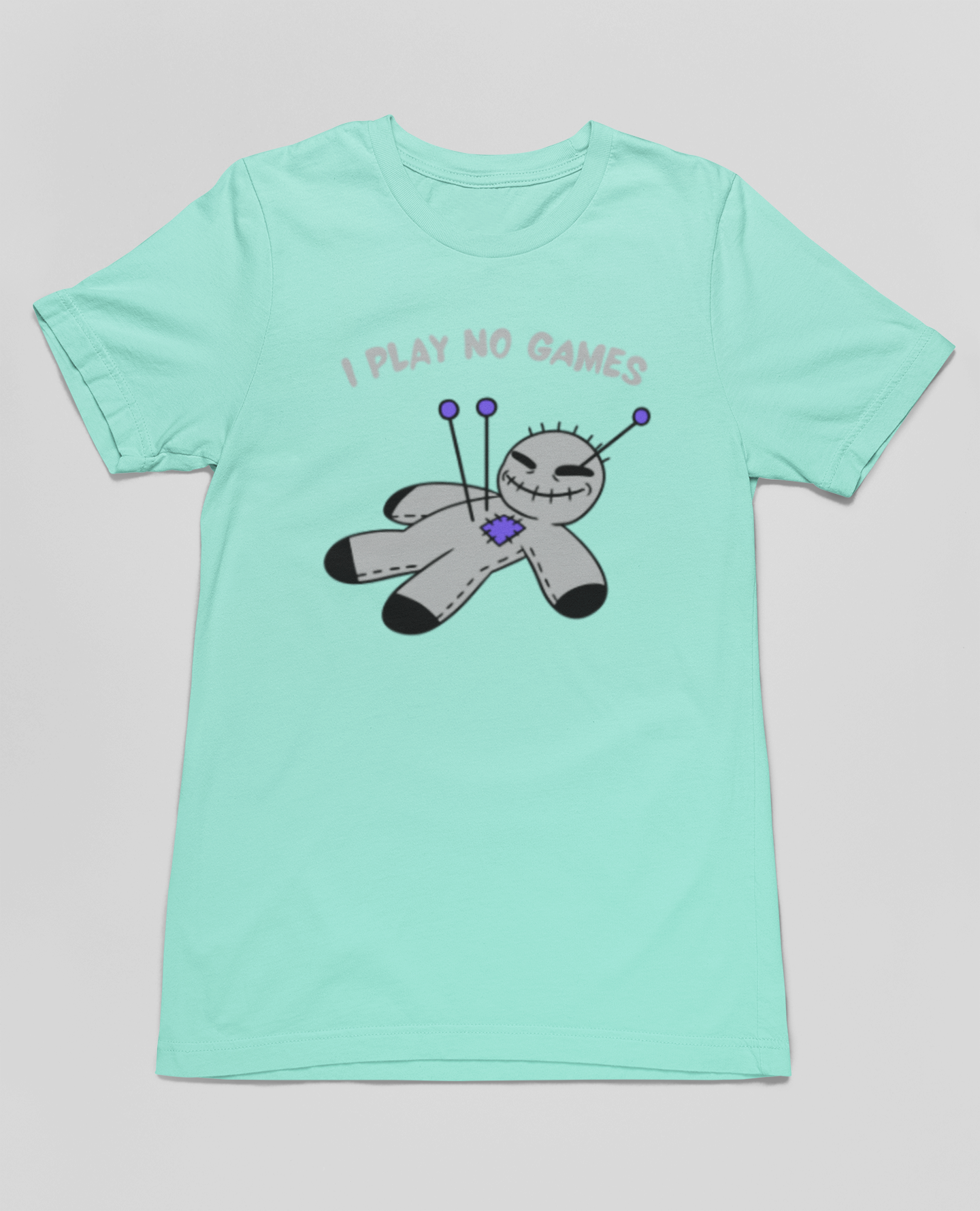 I PLAY NO GAMES TEE